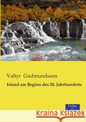 Island am Beginn des 20. Jahrhunderts Valtyr Gudmundsson 9783957002242 Vero Verlag - książka