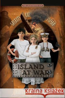 Island at War: Spirits of Cape Hatteras Island Jeanette Gray Finnega 9780578465661 Jeanette Gray Finnegan Jr. - książka