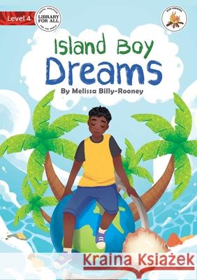 Island Boy Dreams - Our Yarning Melissa Billy-Rooney, Fariza Dzatalin Nurtsani 9781922763235 Library for All - książka