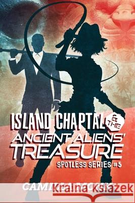 Island Chaptal and The Ancient Aliens' Treasure Camilla Monk 9781643160801 Camilla Monk - książka