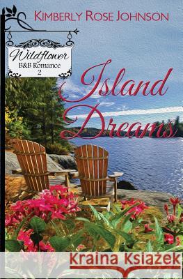 Island Dreams Kimberly Rose Johnson 9780996006880 Mountain Brook Ink - książka