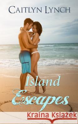 Island Escapes Caitlyn Lynch 9780995446663 Shenanigans Press - książka