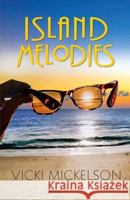Island Melodies Vicki Mickelson 9781614936978 Peppertree Press - książka