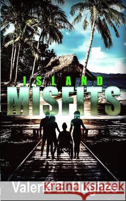 Island Misfits Valerie E Hughes 9798445144571 Independently Published - książka