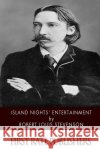 Island Nights' Entertainments Robert Louis Stevenson 9781502840943 Createspace