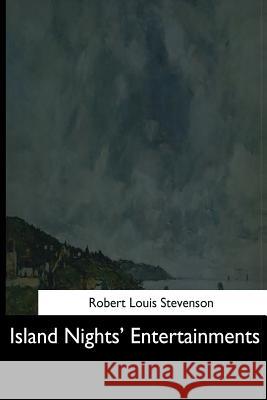 Island Nights' Entertainments Robert Louis Stevenson 9781544633671 Createspace Independent Publishing Platform - książka