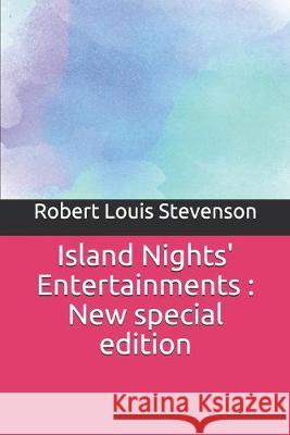 Island Nights' Entertainments: New special edition Robert Louis Stevenson 9781706547778 Independently Published - książka