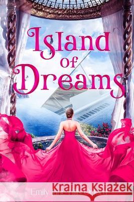 Island of Dreams Emily-Jane Hills Orford   9781952020247 Tell-Tale Publishing Group, LLC - książka