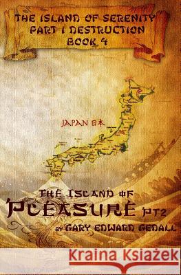 Island of Serenity Book 4: The Island of Pleasure Vol 2 Japan Gary Edward Gedall 9782940535217 From Words to Worlds - książka