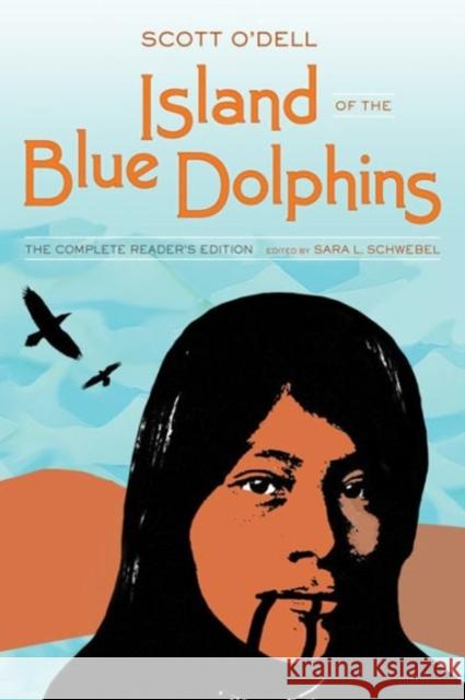 Island of the Blue Dolphins Scott O'Dell Sara L. Schwebel 9780520289376 University of California Press - książka