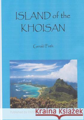 Island of the Khoisan Gerald Firth 9781326115319 Lulu.com - książka