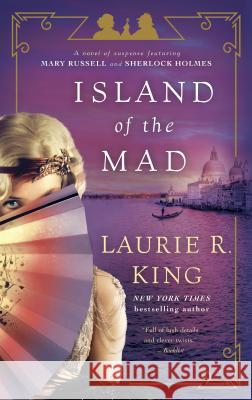 Island of the Mad: A Novel of Suspense Featuring Mary Russell and Sherlock Holmes Laurie R. King 9780804177986 Bantam - książka