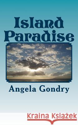 Island Paradise: Healing Waters Angela Gondry 9781519733665 Createspace Independent Publishing Platform - książka