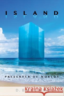 Island: Preserver of Worlds D. Bolland 9780473684587 D. Bolland - książka