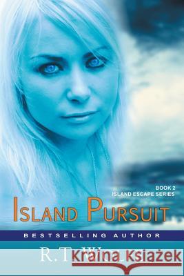 Island Pursuit (The Island Escape Series, Book 2): Romantic Suspense R T Wolfe 9781644570876 Epublishing Works! - książka