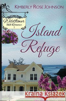 Island Refuge Kimberly Rose Johnson 9780996006873 Mountain Brook Ink - książka