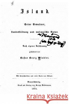 Island, seine Bewohner, Landesbildung und vulkanische Natur Winkler, Gustav Georg 9781530555420 Createspace Independent Publishing Platform - książka