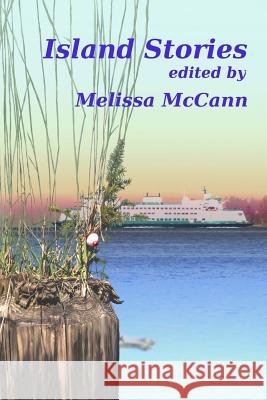 Island stories: edited by McCann, Melissa 9781979776394 Createspace Independent Publishing Platform - książka