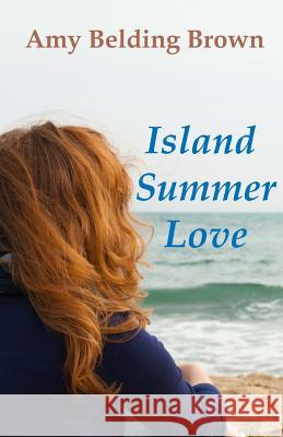 Island Summer Love Amy Belding Brown 9781940941806 Don Congdon Associates, Inc. - książka