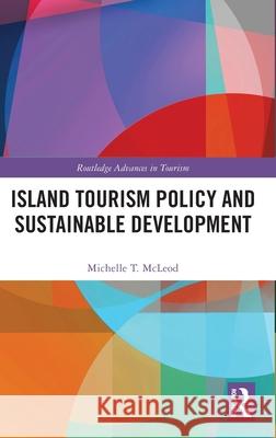 Island Tourism Policy and Sustainable Development Michelle T. McLeod 9781032563596 Routledge - książka