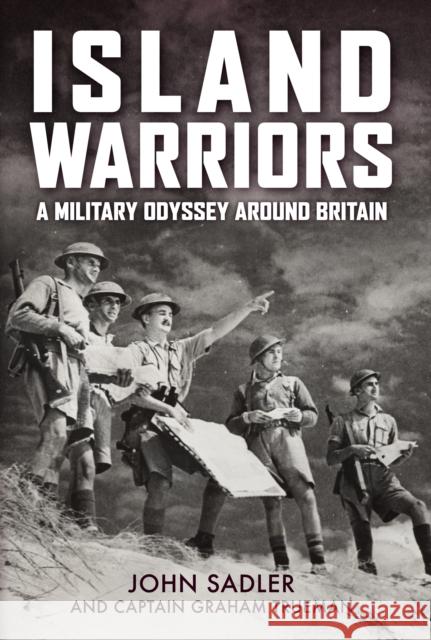 Island Warriors: A Military Odyssey around Britain Captain Graham Trueman 9781398114791 Amberley Publishing - książka