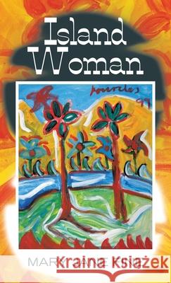 Island Woman: Part One Mary Jane Fine 9781665782869 Archway Publishing - książka