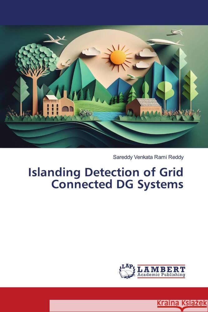 Islanding Detection of Grid Connected DG Systems Venkata Rami Reddy, Sareddy 9786206792710 LAP Lambert Academic Publishing - książka