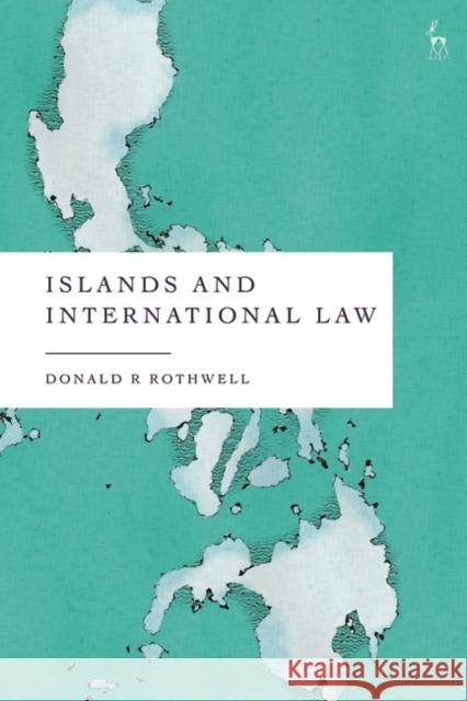 Islands and International Law Donald R. Rothwell 9781509955466 Hart Publishing - książka