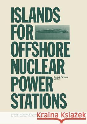 Islands for Offshore Nuclear Power Stations Binnie & Parners                         Eec Commission                           &. Partners Binni 9780860103738 Graham & Trotman, Limited - książka