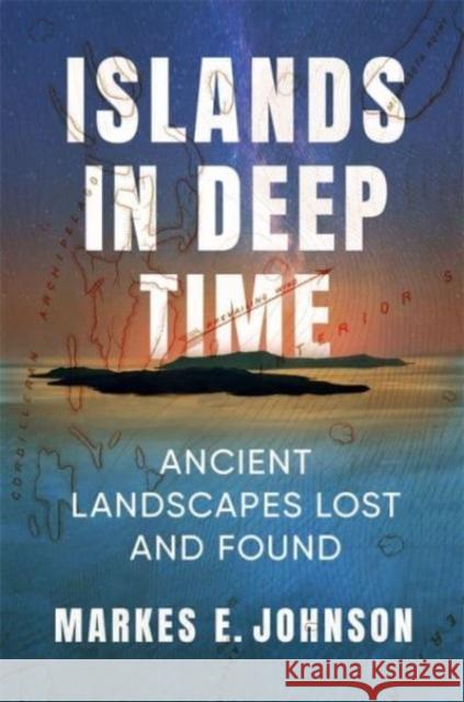 Islands in Deep Time Markes E. Johnson 9780231212182 Columbia University Press - książka