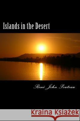 Islands in the Desert: They Went to Egypt MR Rene John Pouteau 9781477653708 Createspace - książka