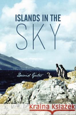 Islands in the Sky David Gates 9781491800331 Authorhouse - książka