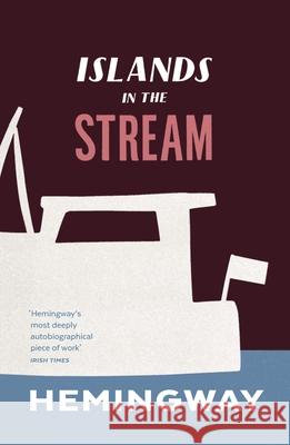 Islands in the Stream Ernest Hemingway 9781784872045 Vintage Publishing - książka