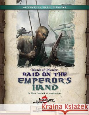 Islands of Plunder: Raid on the Emperor's Hand Matt Goodall Joshua Root 9781500778354 Createspace - książka