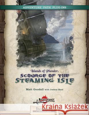 Islands of Plunder: Scourge of the Steaming Isle Matt Goodall Joshua Root 9781500381851 Createspace - książka