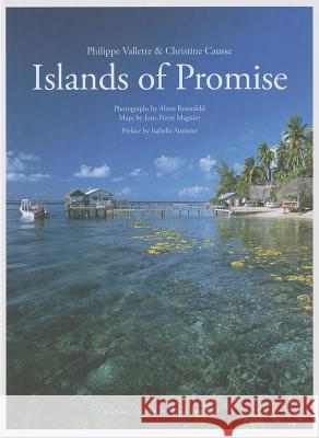 Islands of Promise Philippe Vallette Christine Causse Alexis Rosenfeld 9782330010089 Actes Sud - książka