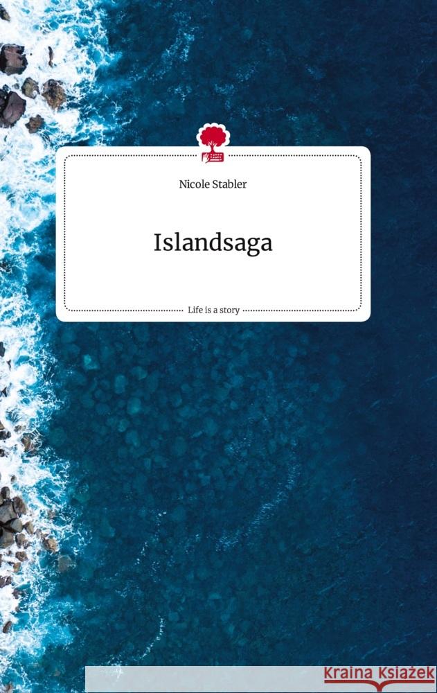 Islandsaga. Life is a Story - story.one Stabler, Nicole 9783710810886 story.one publishing - książka