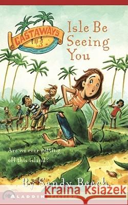 Isle Be Seeing You Sandy Beech 9780689875984 Aladdin Paperbacks - książka