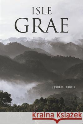 Isle Grae Ondria Ferrell 9781646709328 Covenant Books - książka