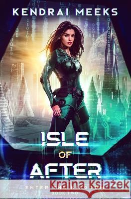 Isle of After Kendrai Meeks 9781953073143 Tulipe Noire Press - książka