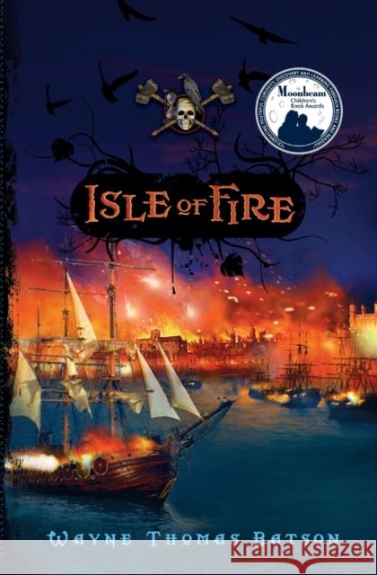 Isle of Fire Wayne Thomas Batson 9781400315123 Thomas Nelson Publishers - książka