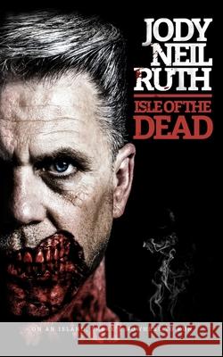 Isle Of The Dead Jody Neil Ruth 9781656837172 Independently Published - książka