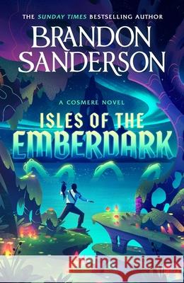 Isles of the Emberdark: A Cosmere Novel Brandon Sanderson 9781399634526 Orion Publishing Co - książka