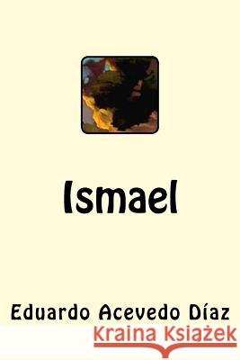 Ismael (Spanish Edition) Eduardo Aceved 9781537761138 Createspace Independent Publishing Platform - książka