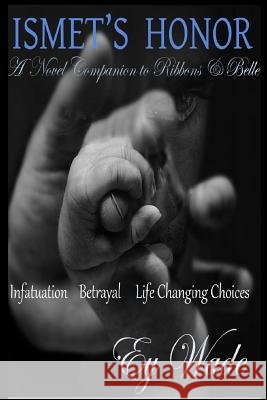 Ismet's Honor Ey Wade 9781533501356 Createspace Independent Publishing Platform - książka