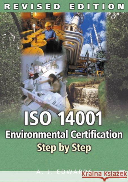 ISO 14001 Environmental Certification Step by Step: Revised Edition Edwards, A. J. 9780750661003  - książka