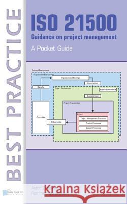 ISO 21500 Guidance on project management - A Pocket Guide Zandhuis, Anton 9789087538095 VAN HAREN PUBLISHING - książka