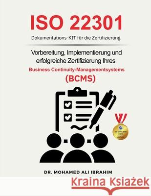 ISO 22301 Dokumentations-Kit f?r die Zertifizierung Mohamed-Ali Ibrahim 9783852281254 Dr.Ibrahim - książka