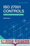 ISO 27001 Controls: A guide to implementing and auditing, Second edition Bridget Kenyon 9781787784307 Itgp