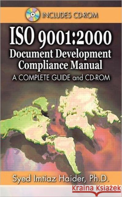 iso 9001: 2000 document development compliance manual: a complete guide and cd-rom  Haider, Syed Imtiaz 9781574443080 Taylor & Francis - książka